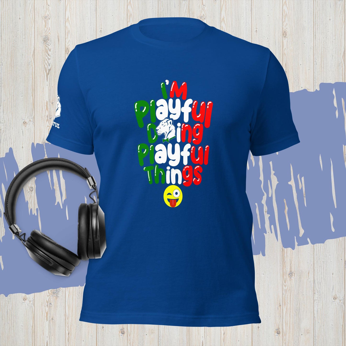 I'm Playful Doing Playful Things - Italian Style (Unisex) T-Shirt