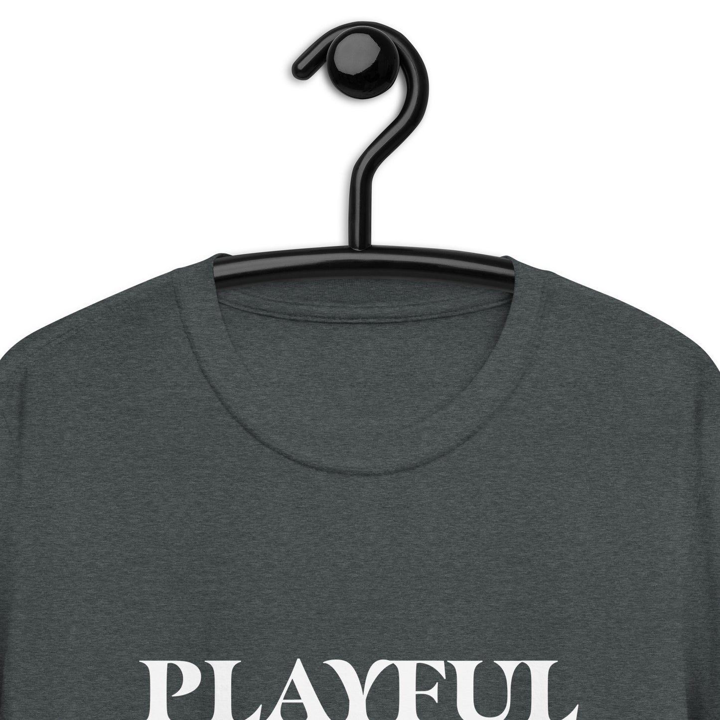 Playful But Thou Shall Not Try Me (Unisex) T-Shirt