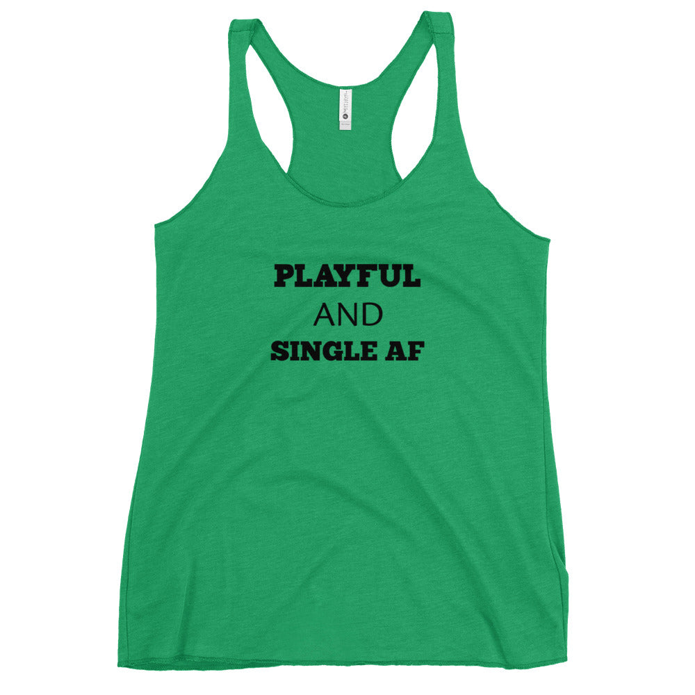 Playful And Single AF Ladies Racerback Tank