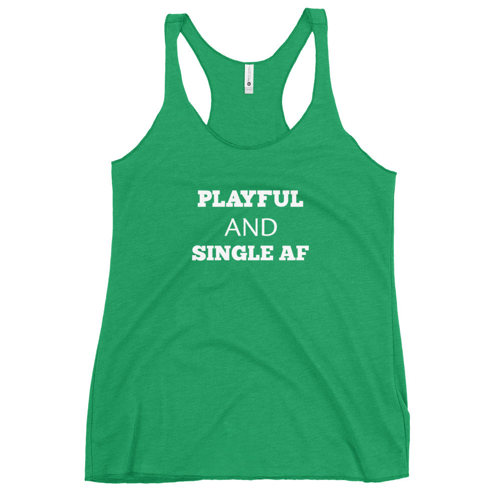 Playful And Single AF Ladies Racerback Tank