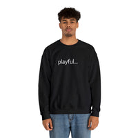 Playful... (Unisex) Heavy Blend™ Crewneck Sweatshirt