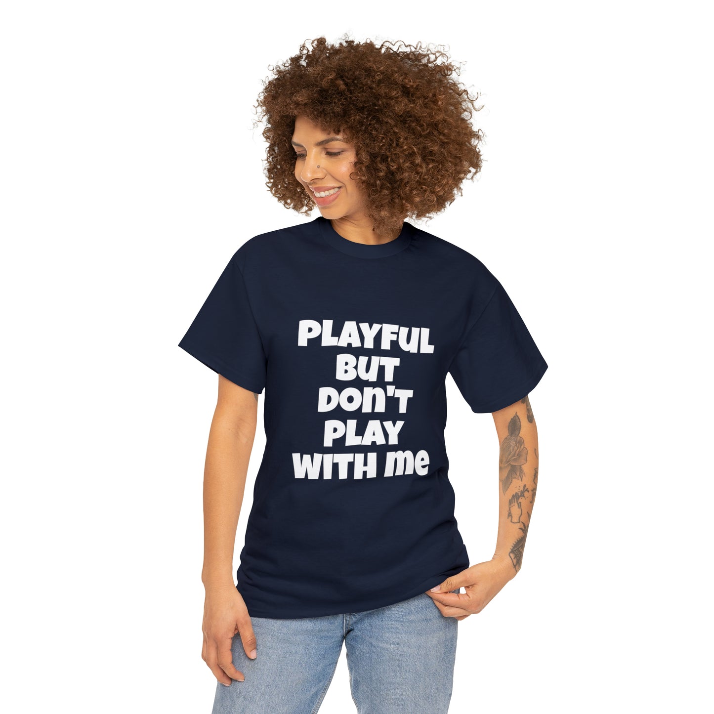 Playful But Don't Play With Me (Unisex) Heavy Cotton Tee