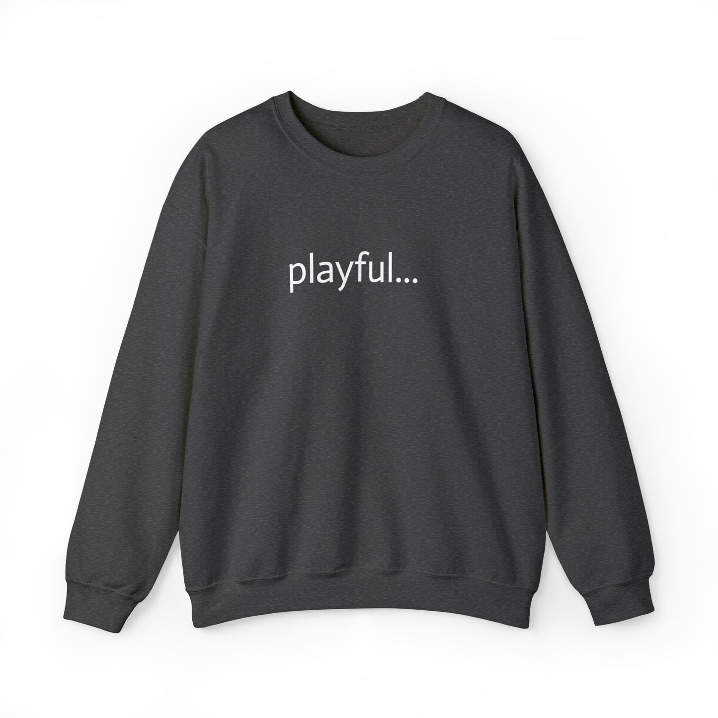 Playful... (Unisex) Heavy Blend™ Crewneck Sweatshirt