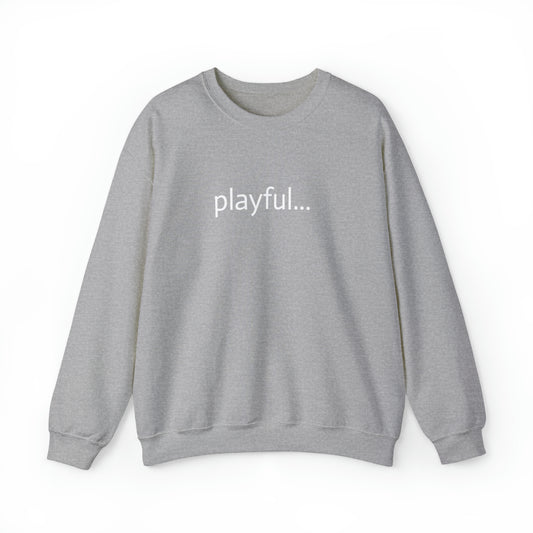Playful... (Unisex) Heavy Blend™ Crewneck Sweatshirt