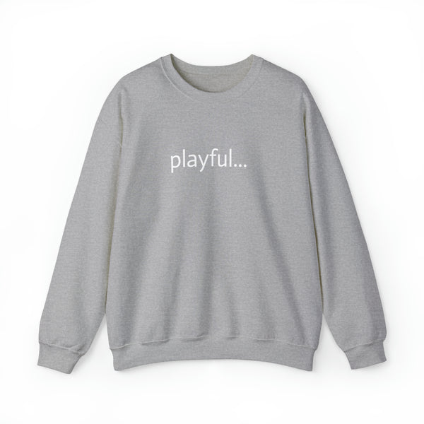 Playful... (Unisex) Heavy Blend™ Crewneck Sweatshirt