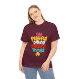 I'm Playful Doing Playful Things (Unisex) Heavy Cotton Tee