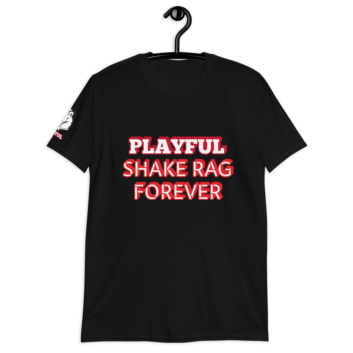 Playful X Shake Rag Forever (Unisex) T-Shirt