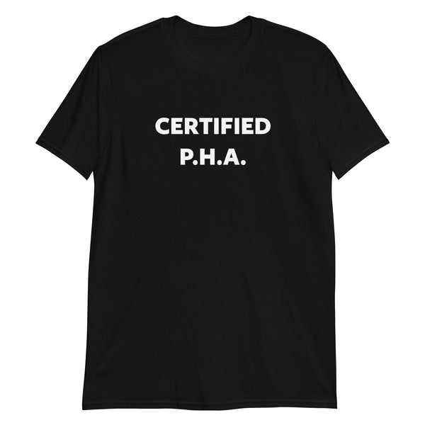 Certified P.H.A. (Unisex) T-Shirt