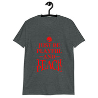 Playful Teach Peace - Red (Unisex) T-Shirt