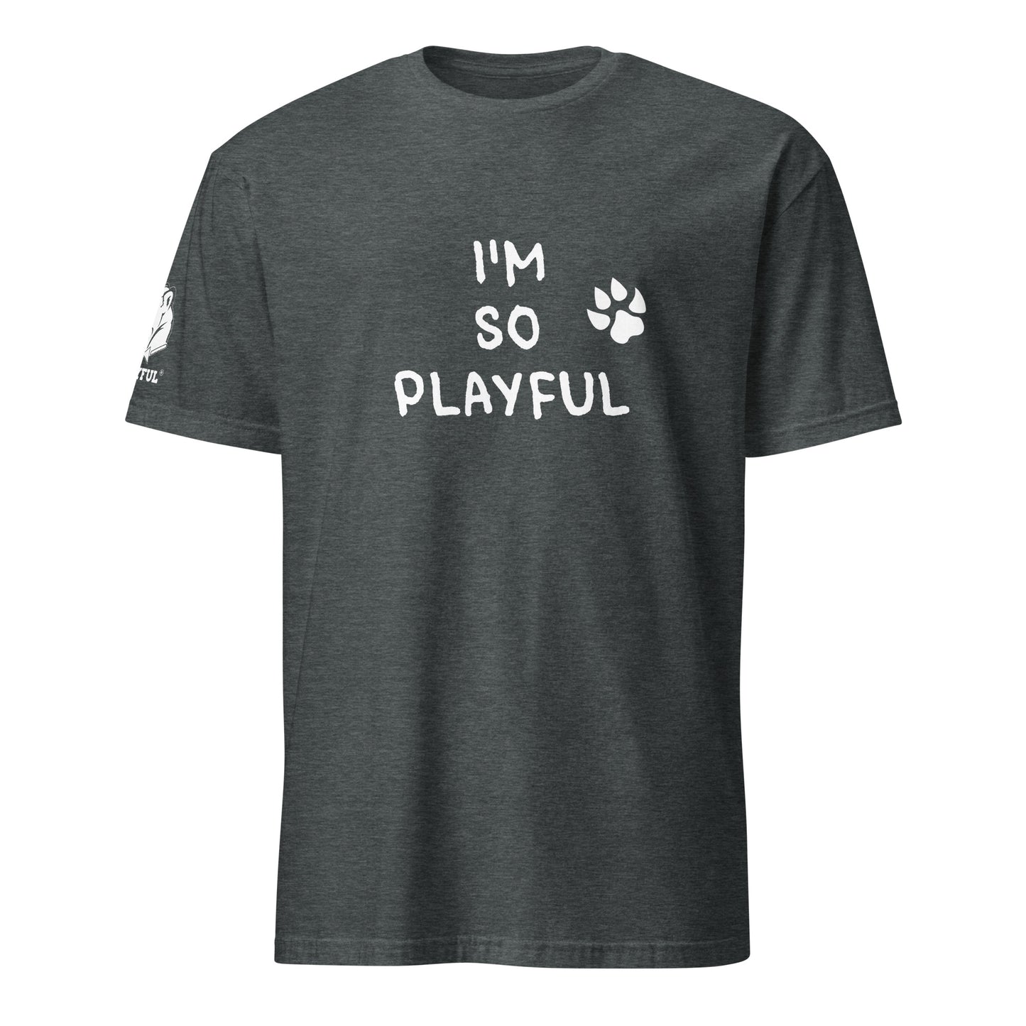 I'm So Playful (Unisex) T-Shirt