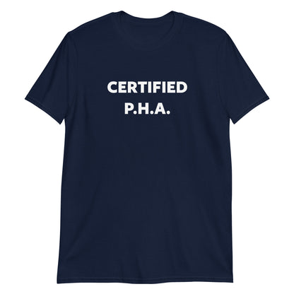 Certified P.H.A. (Unisex) T-Shirt