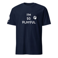 I'm So Playful (Unisex) T-Shirt