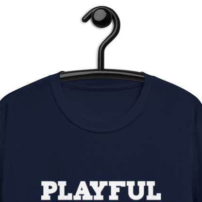 Playful But I'm A Lowkey A Psychopath (Unisex) T-Shirt