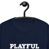 Playful But I'm A Lowkey A Psychopath (Unisex) T-Shirt