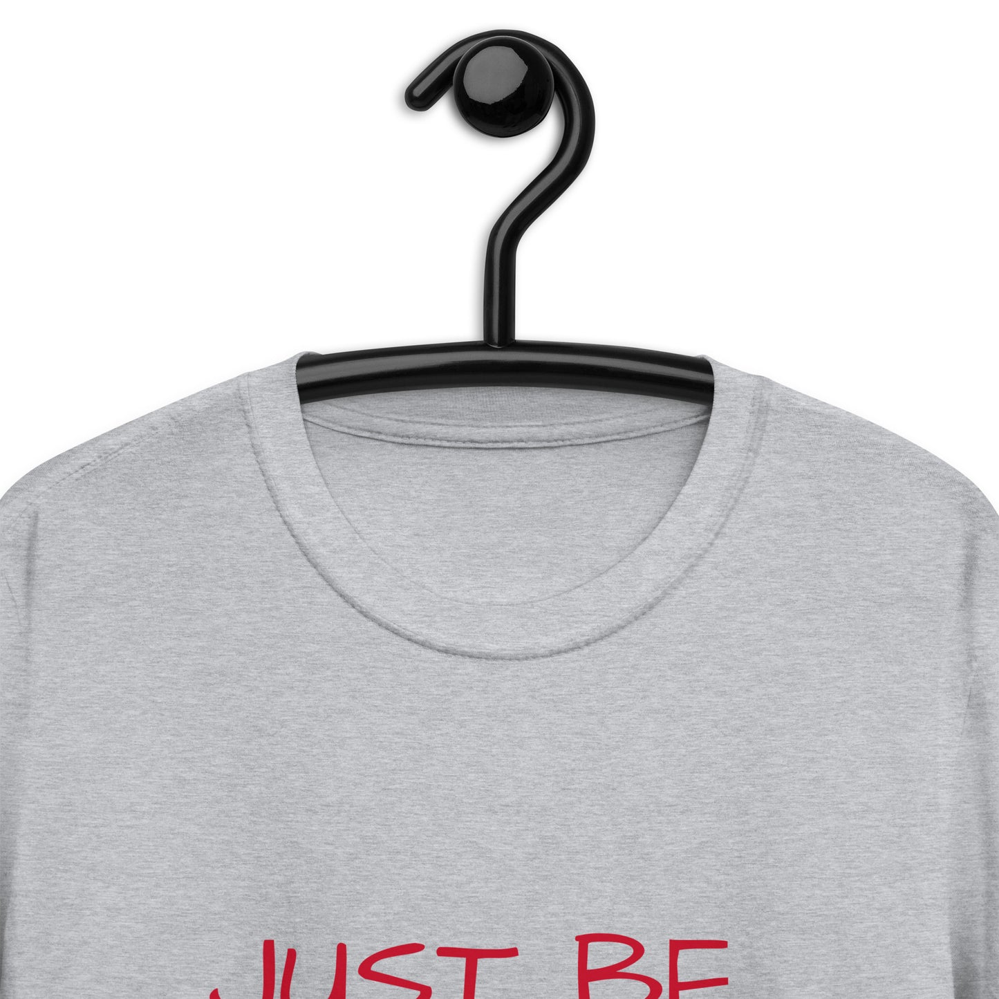 Just Be Playful Your Happiness Matters (Unisex) T-Shirt