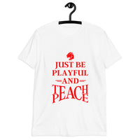 Playful Teach Peace - Red (Unisex) T-Shirt