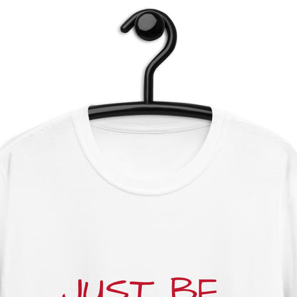 Just Be Playful Your Happiness Matters (Unisex) T-Shirt