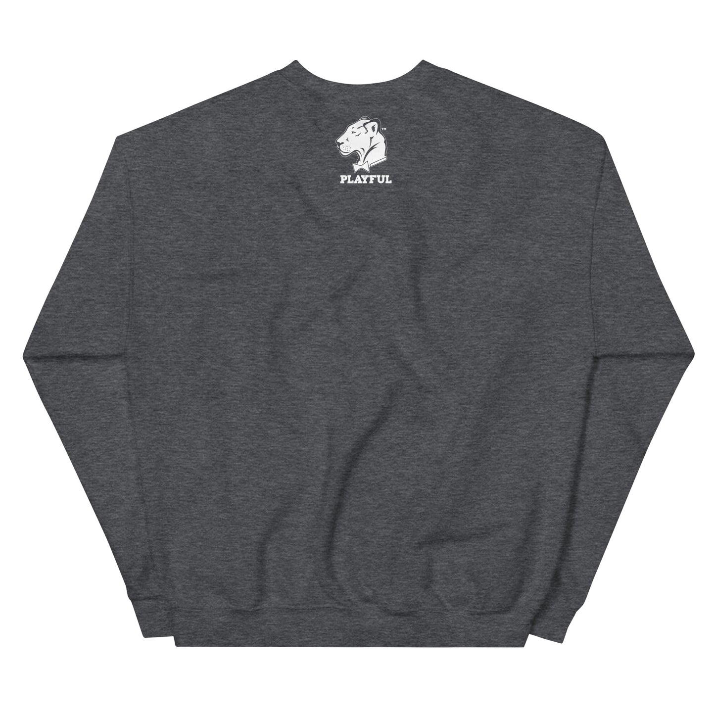Too Playful To GAF (Unisex) Sweatshirt