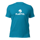 Playful - Just Be Playful (Unisex) T-Shirt