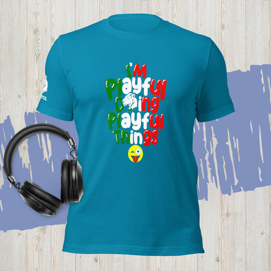 I'm Playful Doing Playful Things - Italian Style (Unisex) T-Shirt