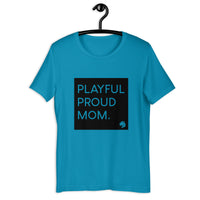 Playful Proud Mom (Unisex) T-Shirt