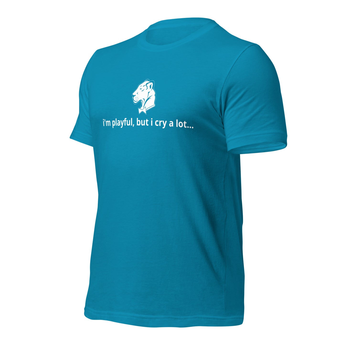 I'm Playful, But I Cry A Lot (Unisex) t-Shirt