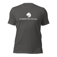 I'm Playful, But I Cry A Lot (Unisex) t-Shirt