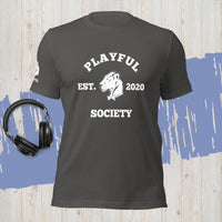 Playful Society (Unisex) T-Shirt