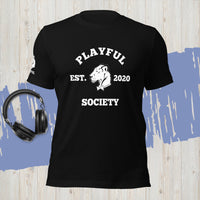 Playful Society (Unisex) T-Shirt