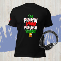 I'm Playful Doing Playful Things - Italian (Unisex) T-Shirt