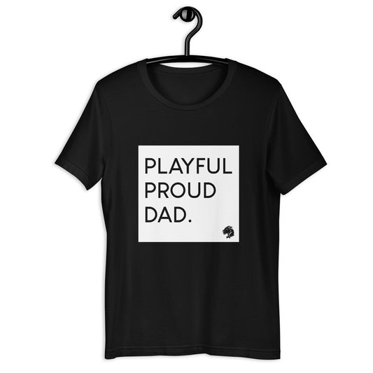 Playful Proud Dad (Unisex) T-Shirt