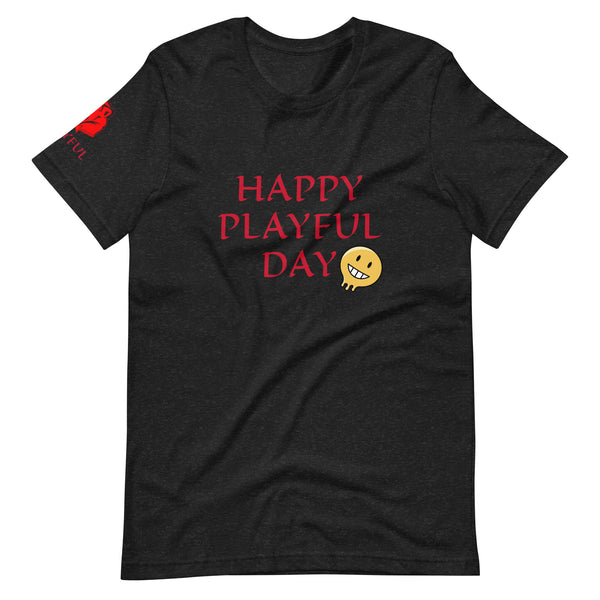 Happy Playful Day (Unisex) T-Shirt