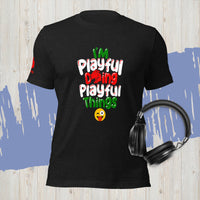 I'm Playful Doing Playful Things - Italian (Unisex) T-Shirt