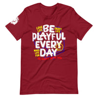 Be Playful Every Day (Unisex) T-Shirt