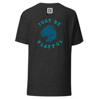 Playful Everywhere I Go (Unisex) Tee