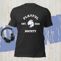 Playful Society (Unisex) T-Shirt