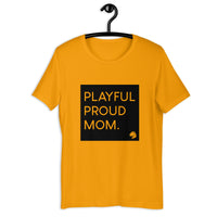 Playful Proud Mom (Unisex) T-Shirt