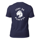 Playful - Just Be Playful (Unisex) T-Shirt
