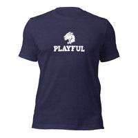 Playful - Just Be Playful (Unisex) T-Shirt