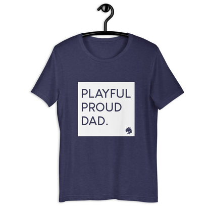 Playful Proud Dad (Unisex) T-Shirt