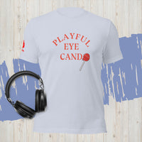 Playful Eye Candy (Unisex) T-Shirt