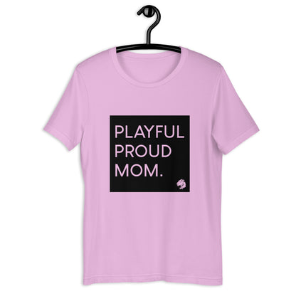 Playful Proud Mom (Unisex) T-Shirt