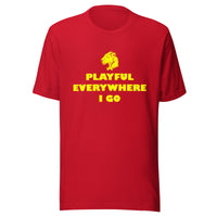 Playful Everywhere I Go (Unisex) Tee