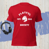 Playful Society (Unisex) T-Shirt