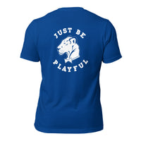 Playful - Just Be Playful (Unisex) T-Shirt