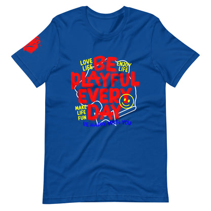 Be Playful Every Day (Unisex) Tee