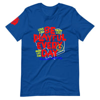 Be Playful Every Day (Unisex) Tee