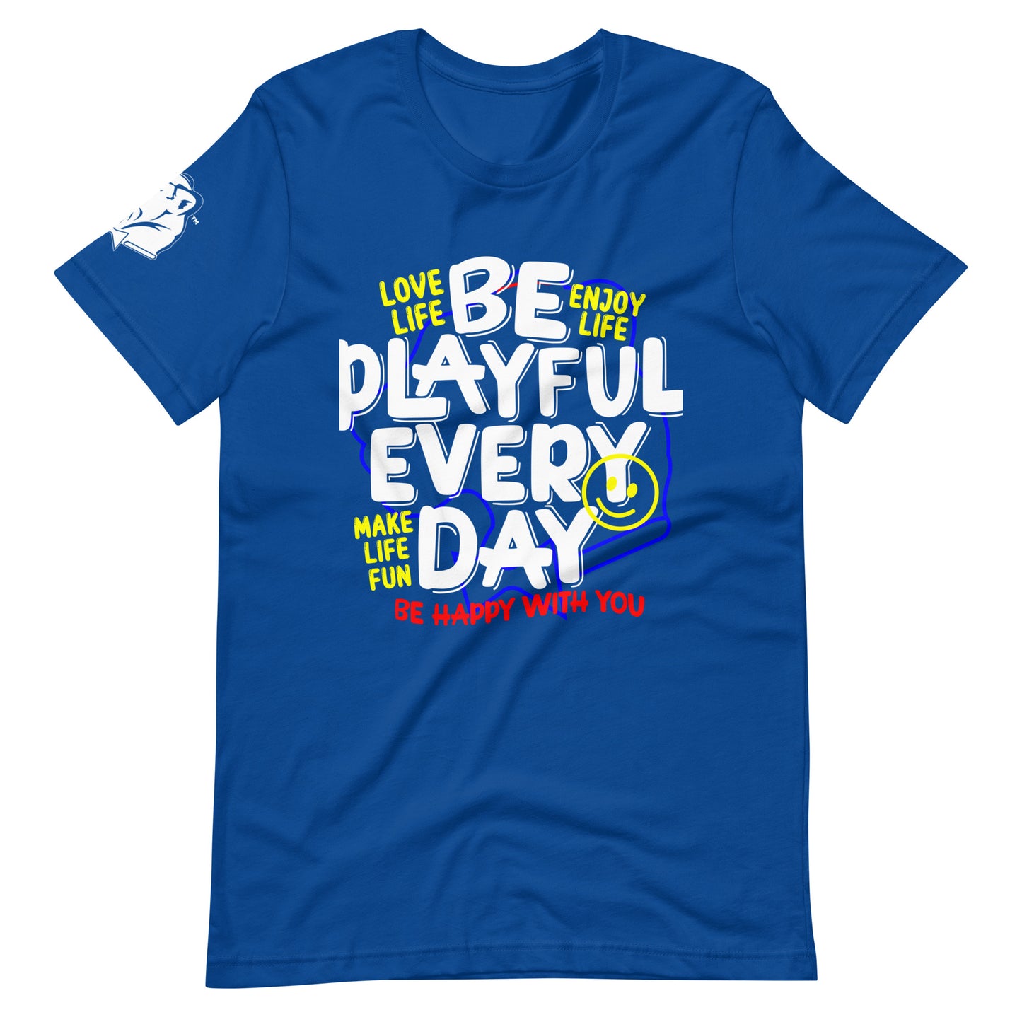 Be Playful Every Day (Unisex) T-Shirt