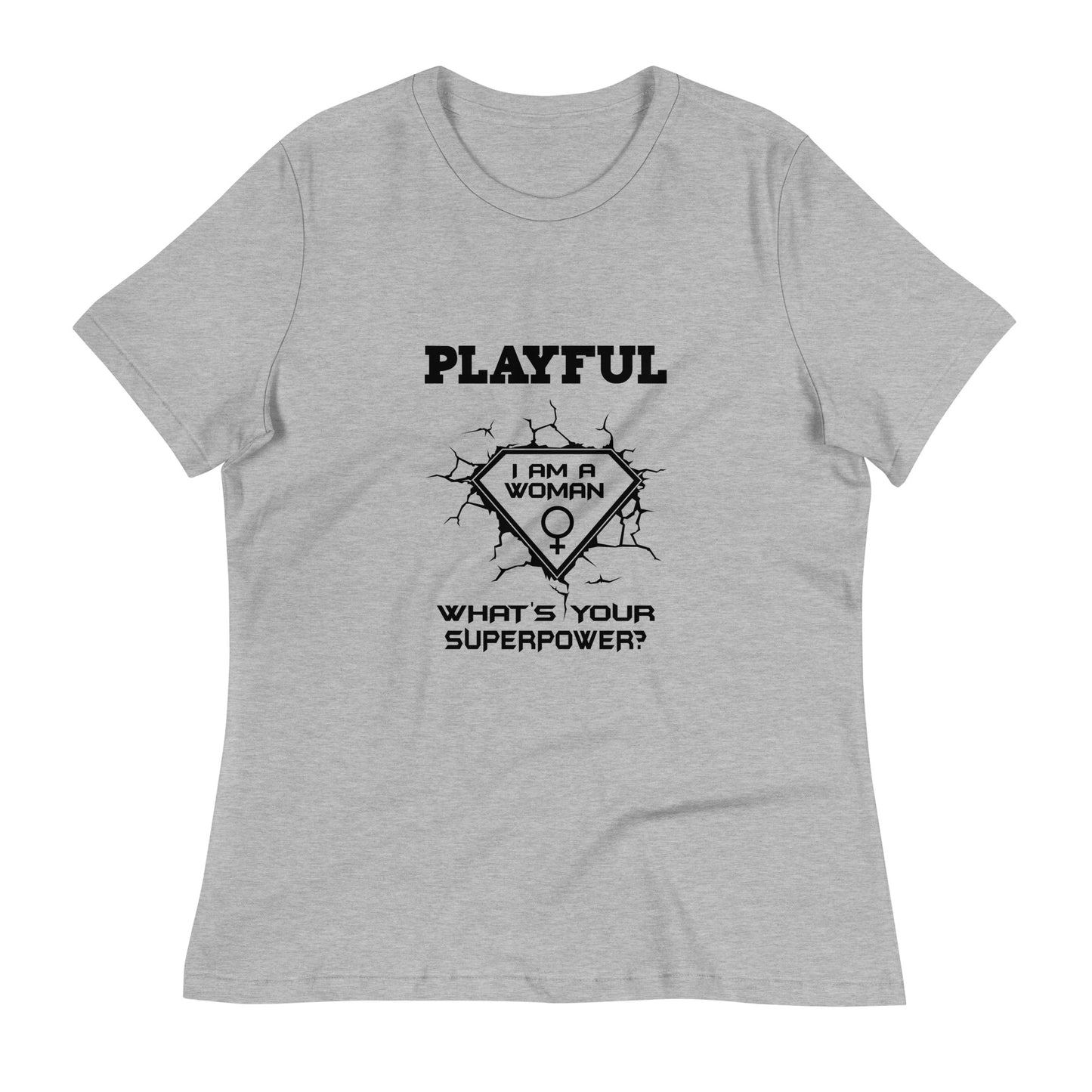 Playful I Am A Woman Relaxed T-Shirt