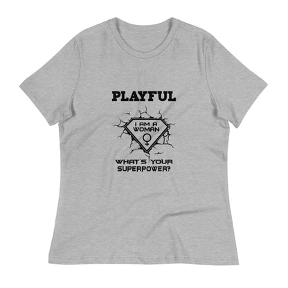 Playful I Am A Woman Relaxed T-Shirt